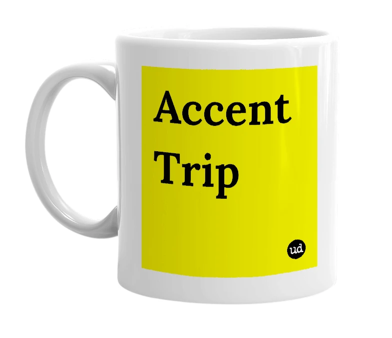 White mug with 'Accent Trip' in bold black letters