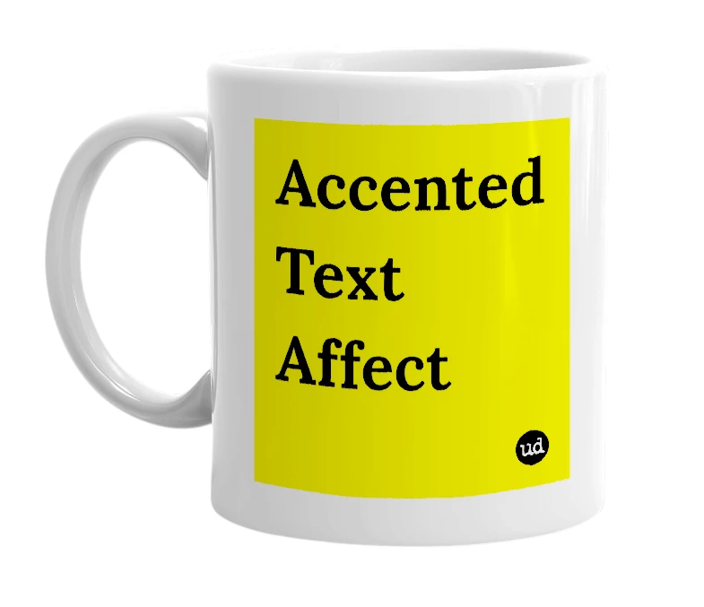 White mug with 'Accented Text Affect' in bold black letters