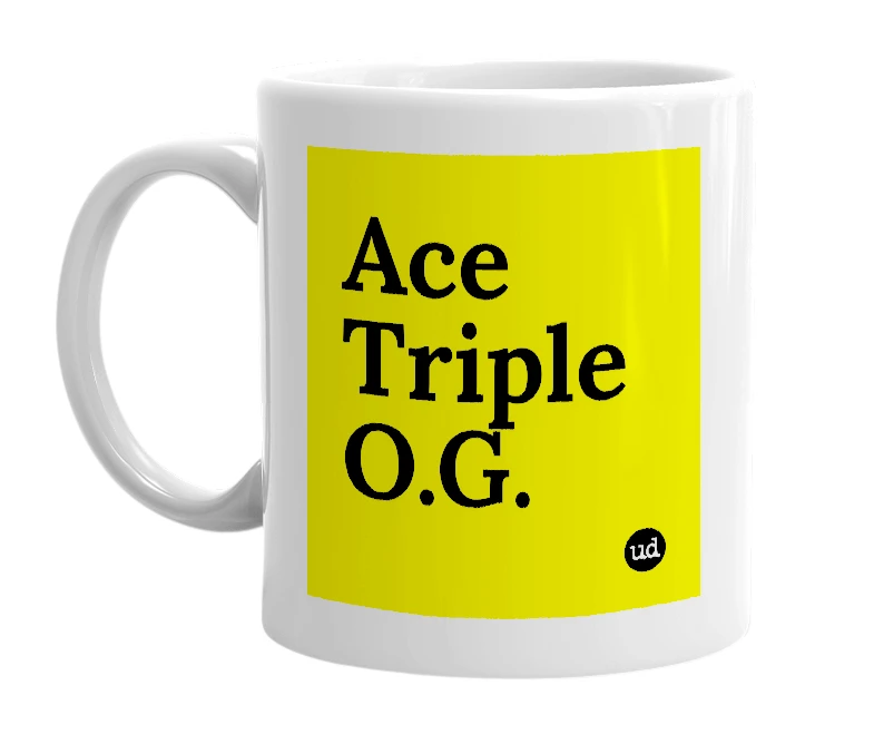 White mug with 'Ace Triple O.G.' in bold black letters
