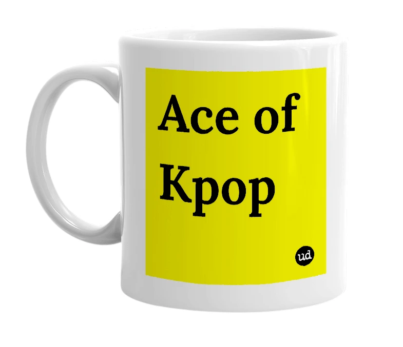 White mug with 'Ace of Kpop' in bold black letters