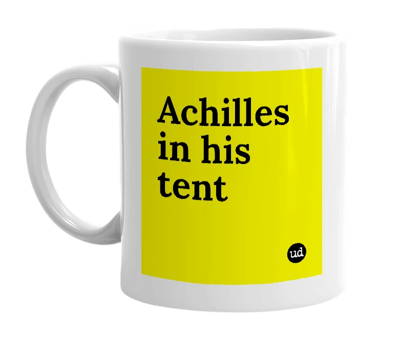 White mug with 'Achilles in his tent' in bold black letters