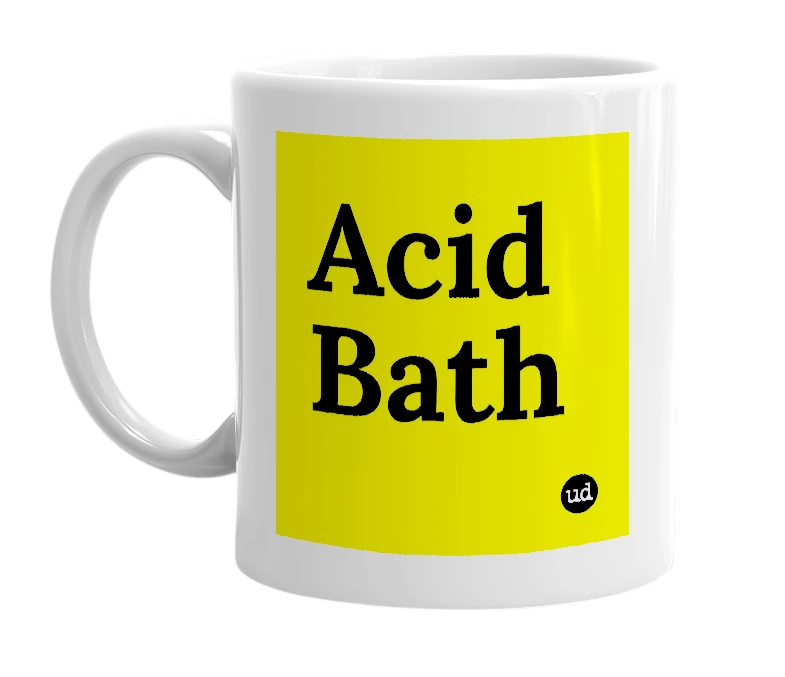 White mug with 'Acid Bath' in bold black letters