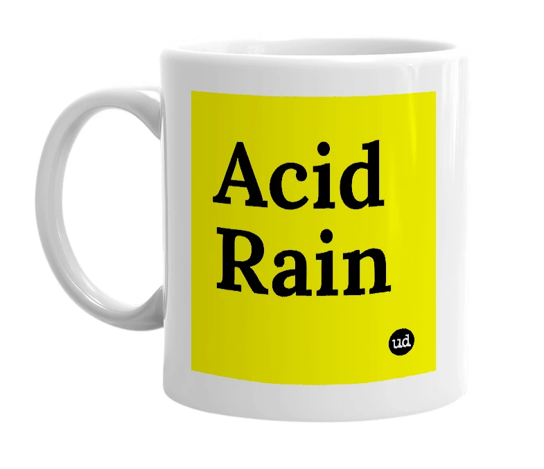 White mug with 'Acid Rain' in bold black letters