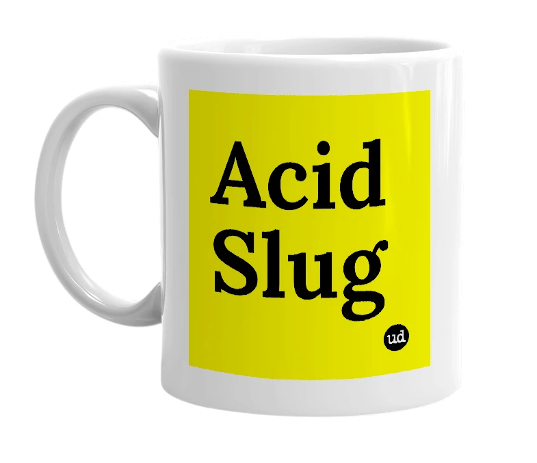 White mug with 'Acid Slug' in bold black letters