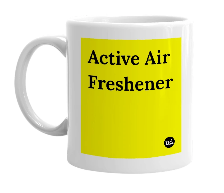 White mug with 'Active Air Freshener' in bold black letters