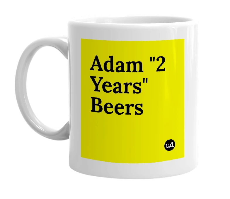 White mug with 'Adam "2 Years" Beers' in bold black letters