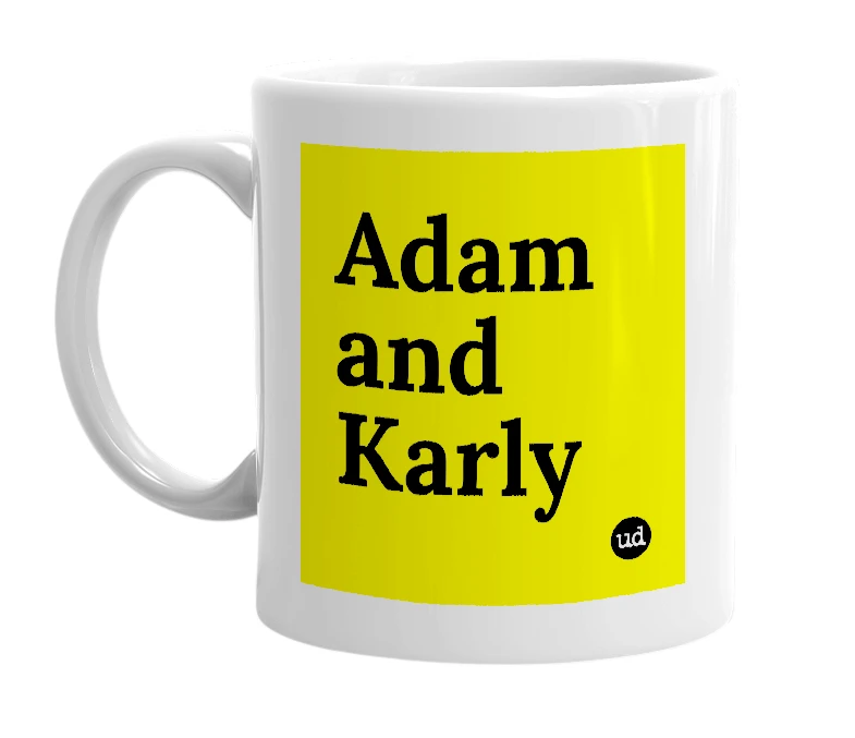 White mug with 'Adam and Karly' in bold black letters