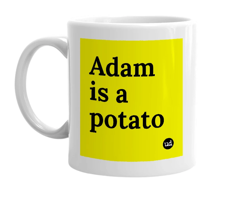 White mug with 'Adam is a potato' in bold black letters