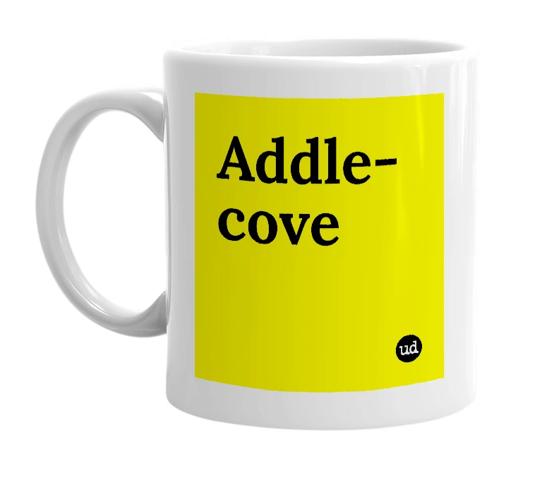 White mug with 'Addle-cove' in bold black letters
