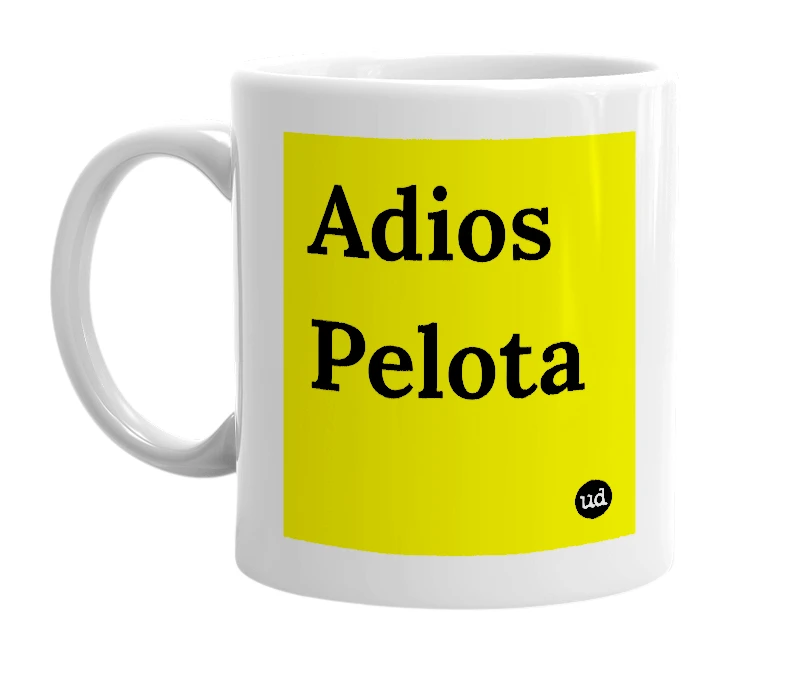 White mug with 'Adios Pelota' in bold black letters