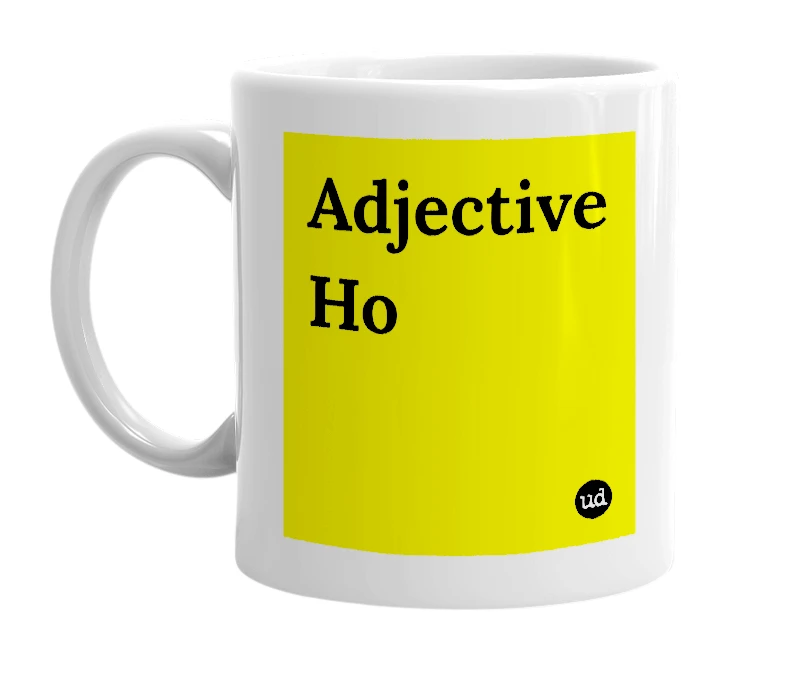 White mug with 'Adjective Ho' in bold black letters