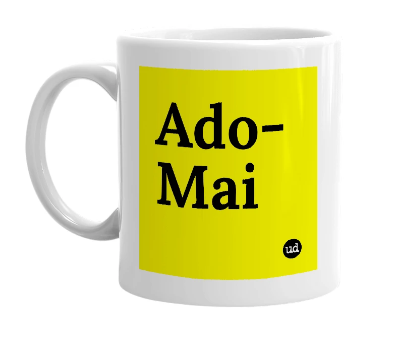 White mug with 'Ado-Mai' in bold black letters