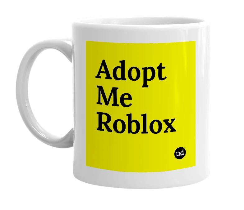 White mug with 'Adopt Me Roblox' in bold black letters