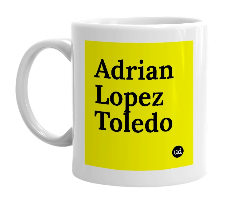 White mug with 'Adrian Lopez Toledo' in bold black letters