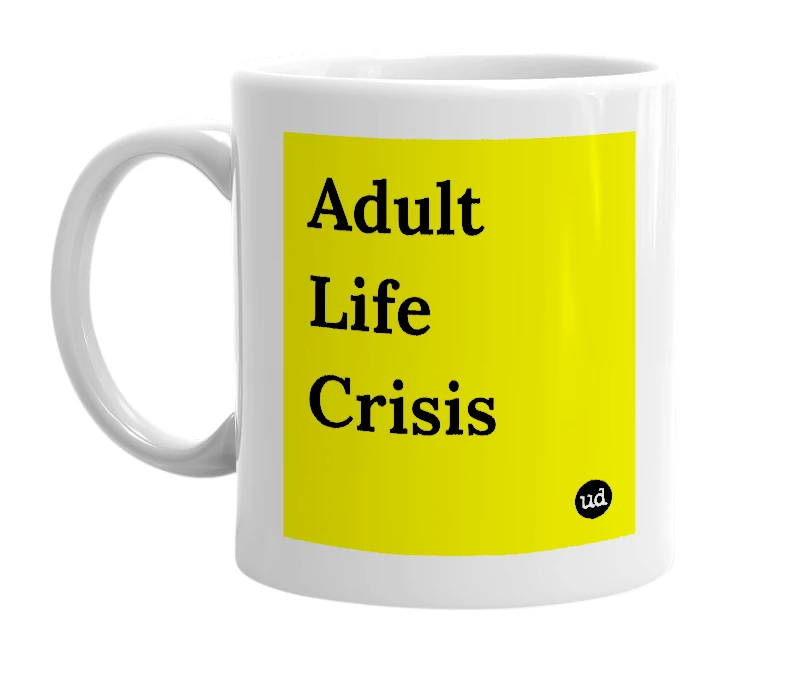 White mug with 'Adult Life Crisis' in bold black letters