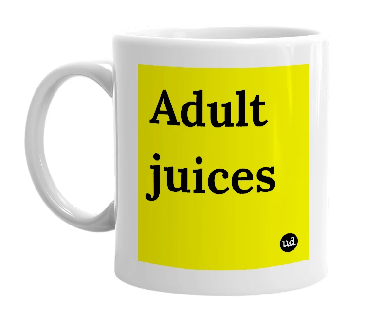 White mug with 'Adult juices' in bold black letters