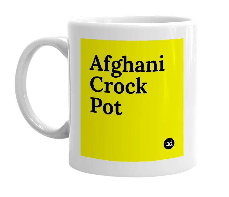 White mug with 'Afghani Crock Pot' in bold black letters