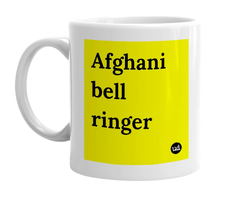 White mug with 'Afghani bell ringer' in bold black letters