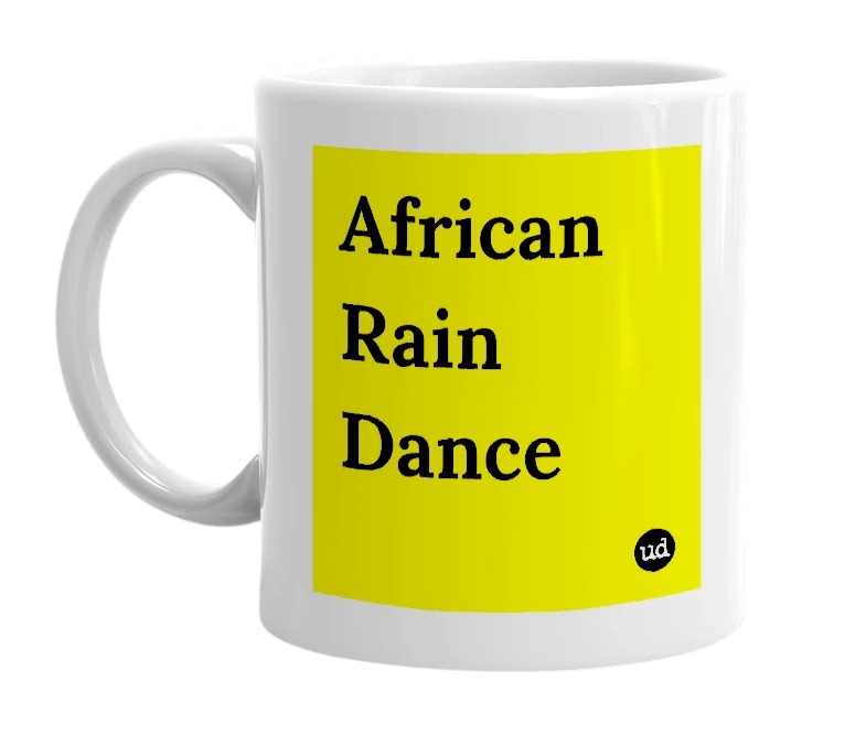 White mug with 'African Rain Dance' in bold black letters