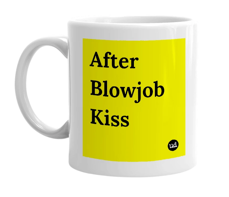White mug with 'After Blowjob Kiss' in bold black letters