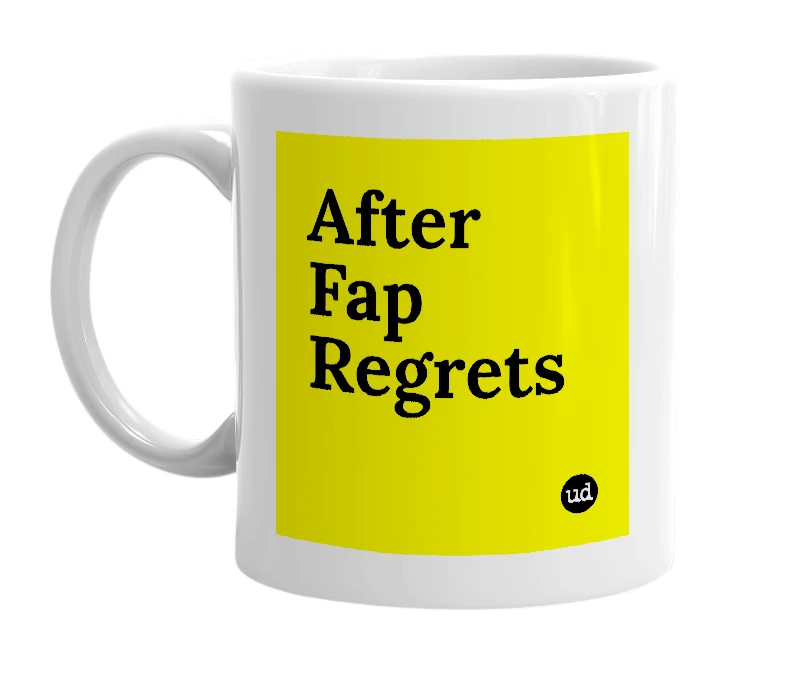 White mug with 'After Fap Regrets' in bold black letters