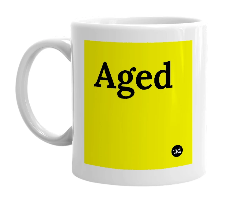 White mug with 'Aged' in bold black letters