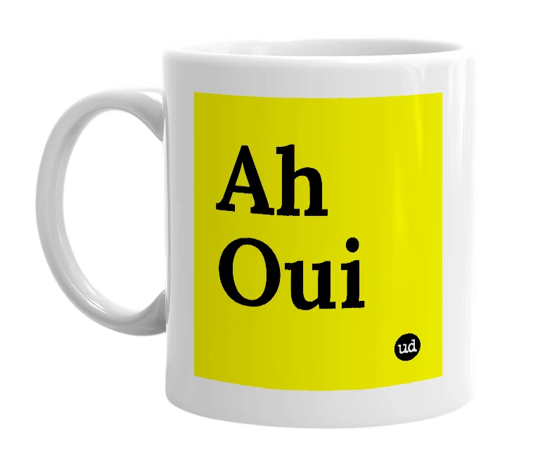 White mug with 'Ah Oui' in bold black letters