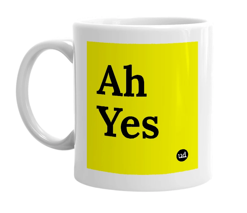 White mug with 'Ah Yes' in bold black letters