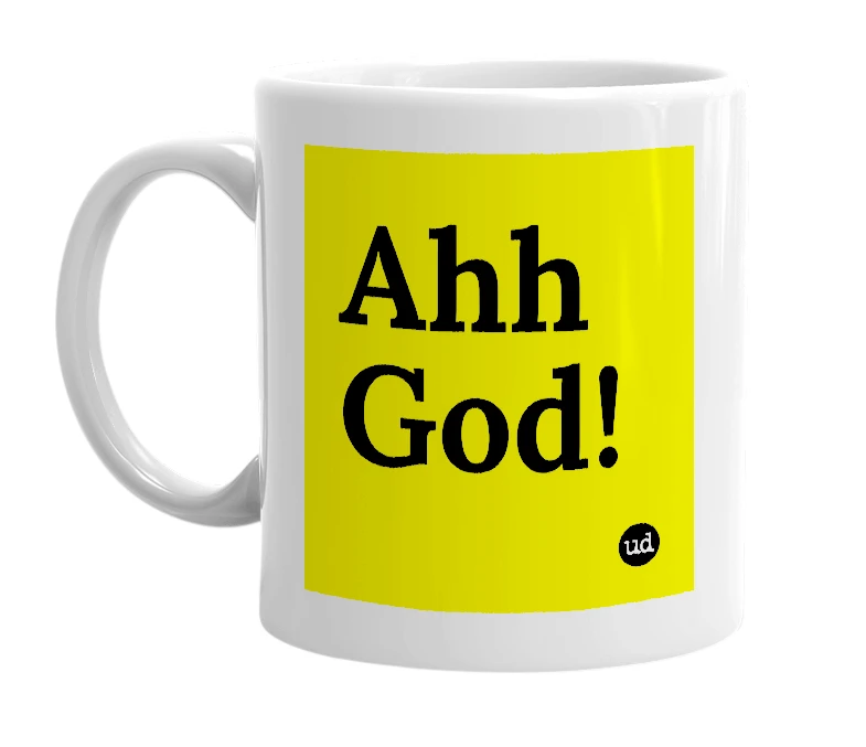 White mug with 'Ahh God!' in bold black letters