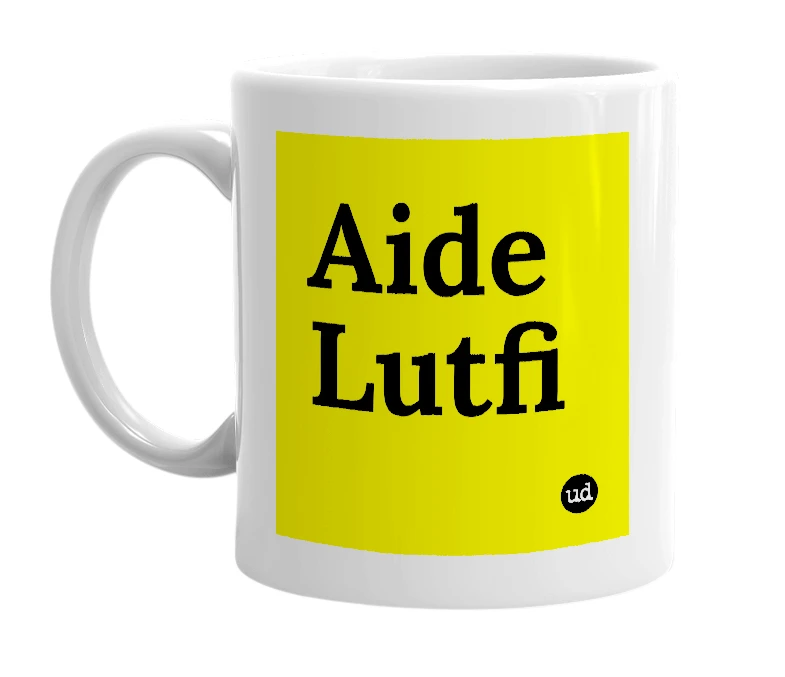White mug with 'Aide Lutfi' in bold black letters