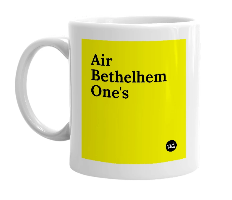 White mug with 'Air Bethelhem One's' in bold black letters