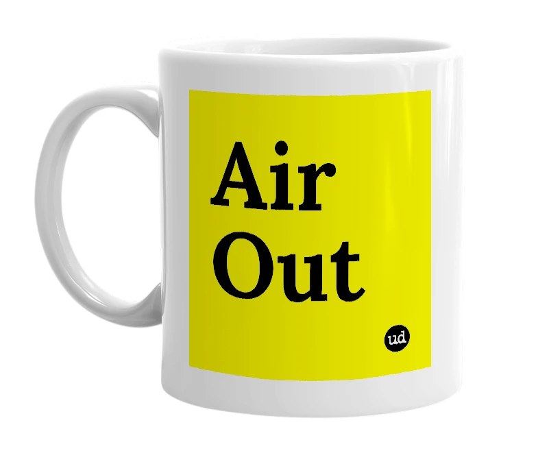 White mug with 'Air Out' in bold black letters