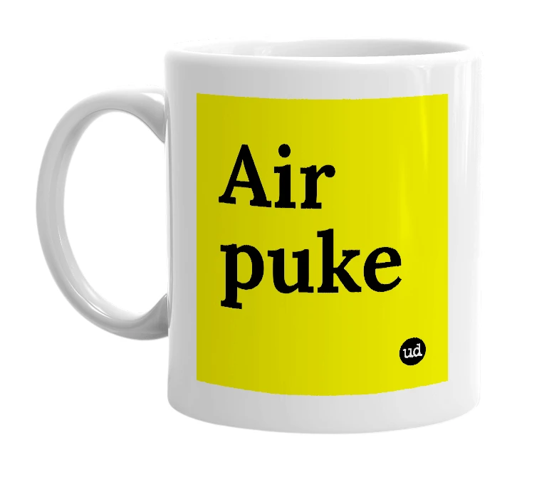 White mug with 'Air puke' in bold black letters