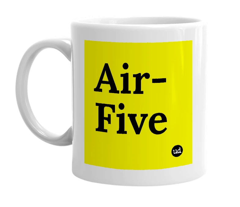 White mug with 'Air-Five' in bold black letters