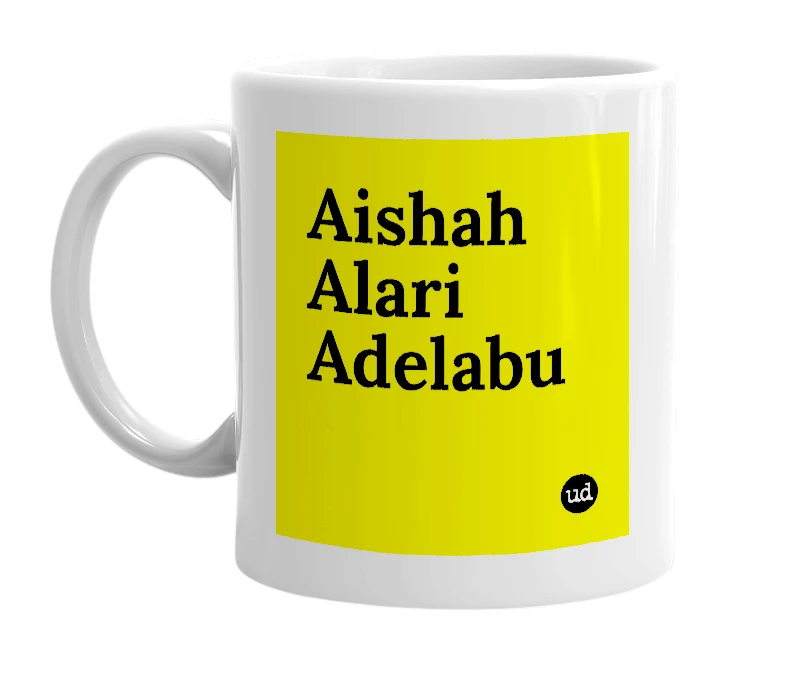 White mug with 'Aishah Alari Adelabu' in bold black letters