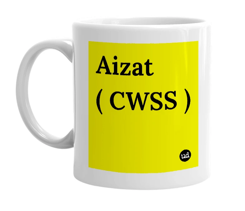 White mug with 'Aizat ( CWSS )' in bold black letters