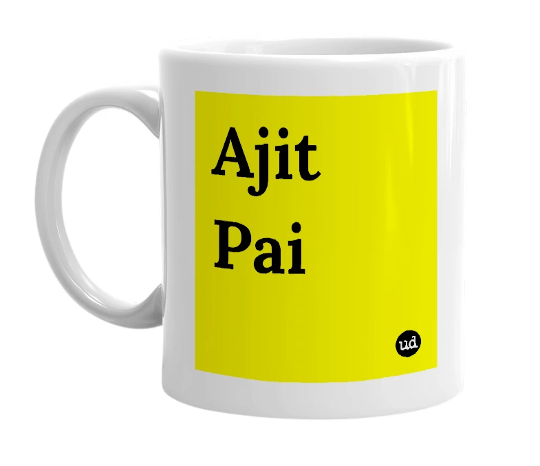 White mug with 'Ajit Pai' in bold black letters