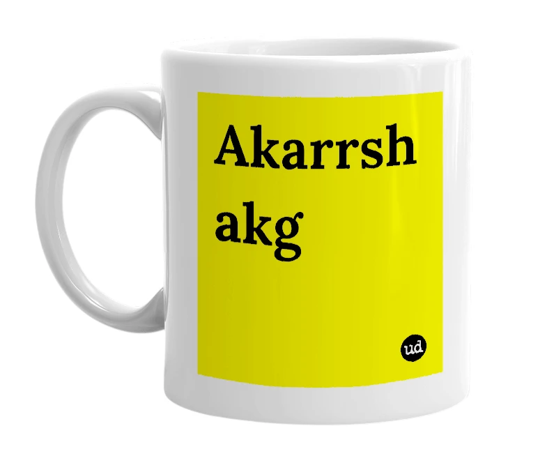 White mug with 'Akarrsh akg' in bold black letters