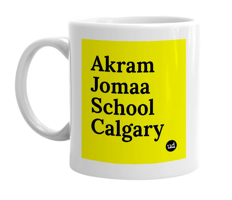 White mug with 'Akram Jomaa School Calgary' in bold black letters