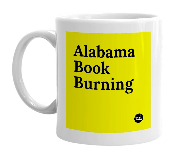 White mug with 'Alabama Book Burning' in bold black letters