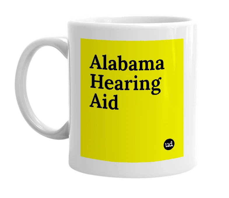 White mug with 'Alabama Hearing Aid' in bold black letters