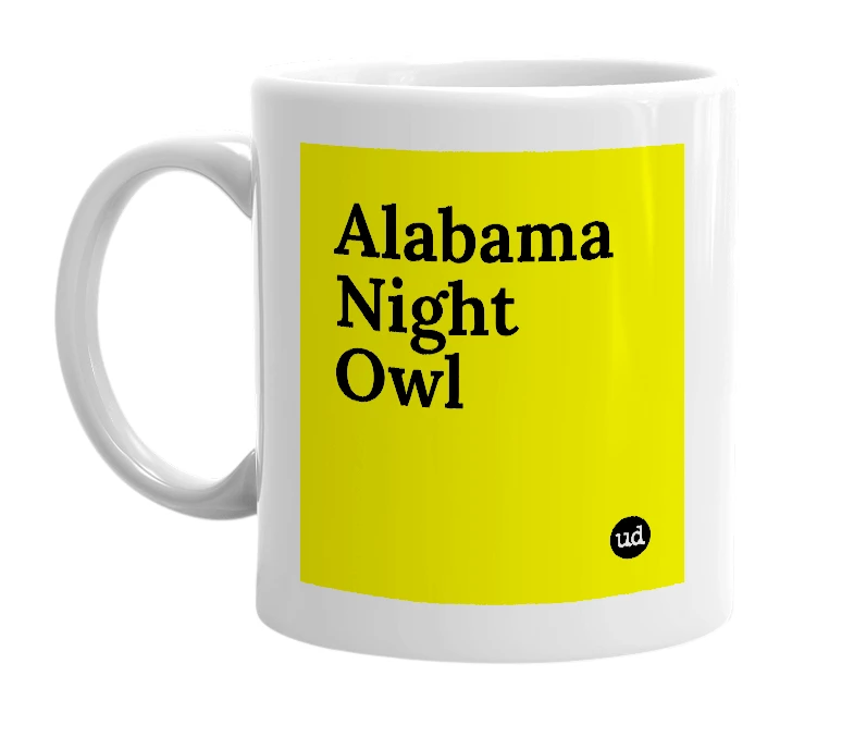 White mug with 'Alabama Night Owl' in bold black letters