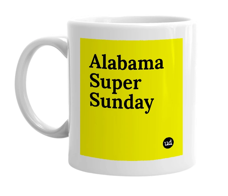 White mug with 'Alabama Super Sunday' in bold black letters