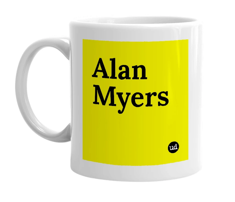 White mug with 'Alan Myers' in bold black letters