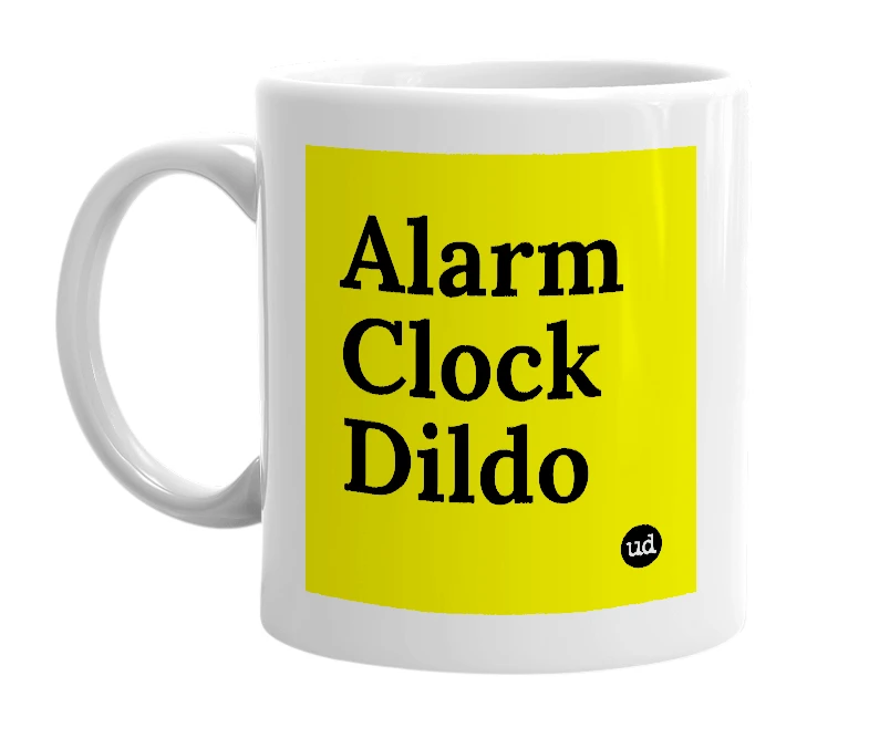 White mug with 'Alarm Clock Dildo' in bold black letters