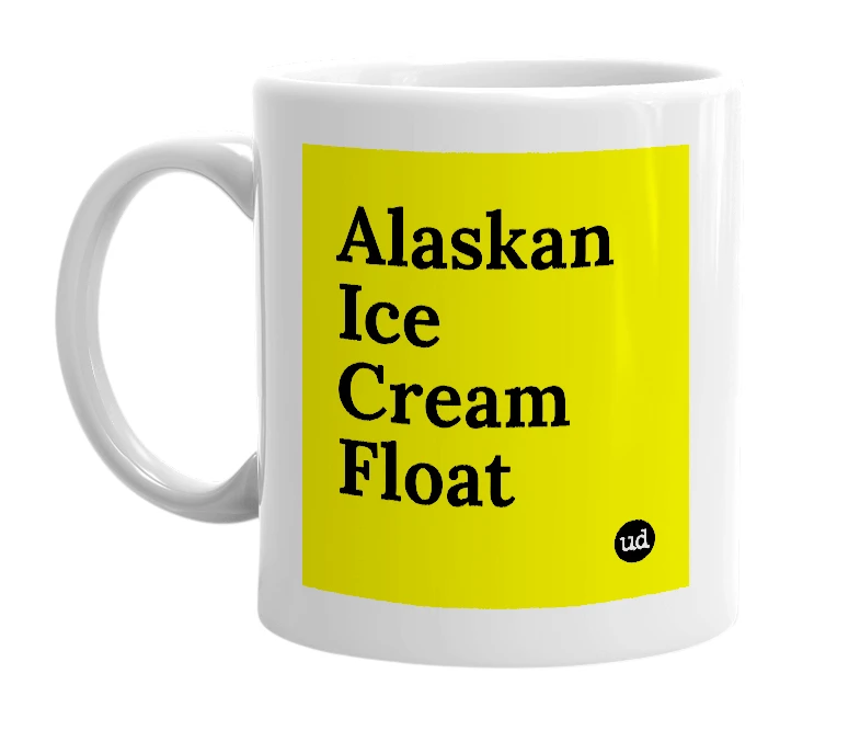 White mug with 'Alaskan Ice Cream Float' in bold black letters