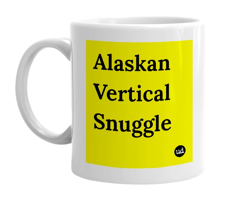 White mug with 'Alaskan Vertical Snuggle' in bold black letters