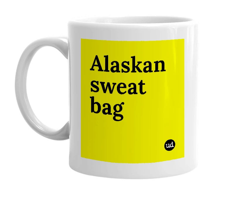 White mug with 'Alaskan sweat bag' in bold black letters