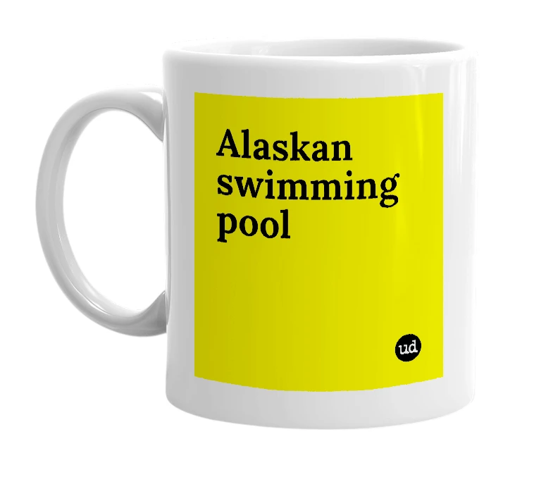 White mug with 'Alaskan swimming pool' in bold black letters