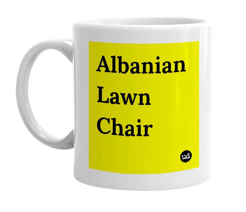 White mug with 'Albanian Lawn Chair' in bold black letters
